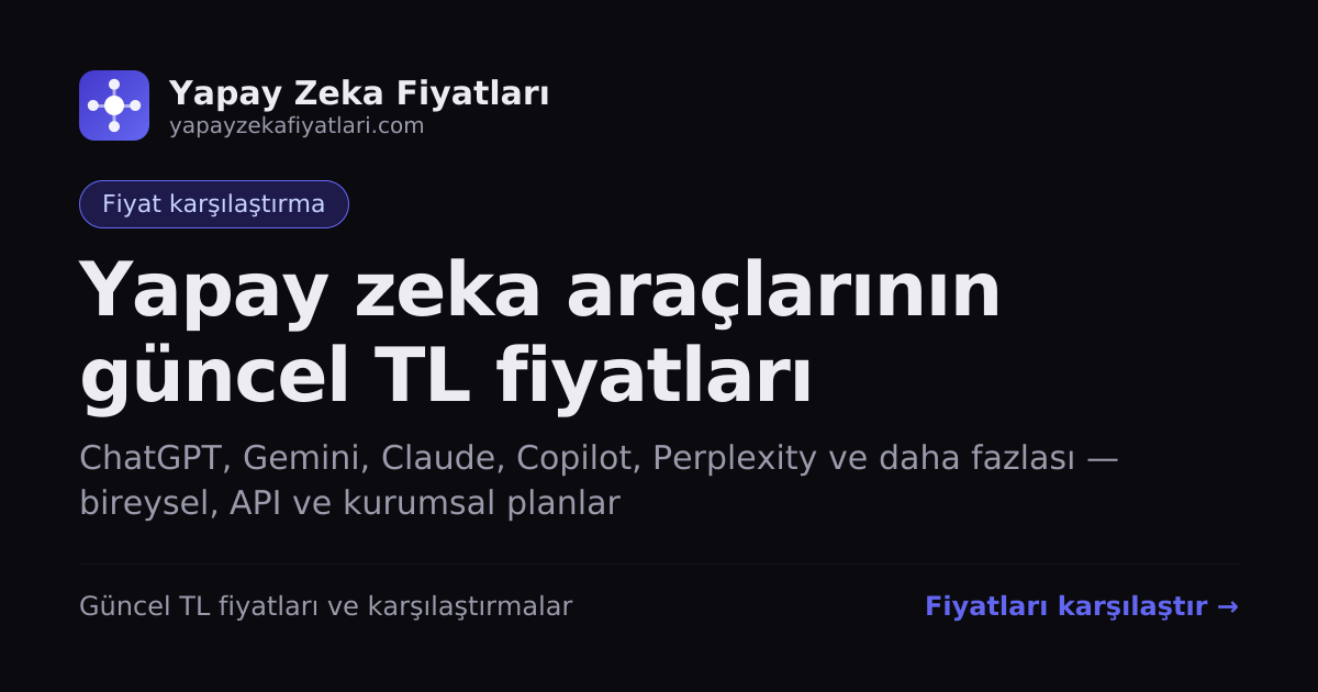 Yapay Zeka Araçları Karşılaştırma — Fiyat, Ücretsiz Katman, API | Yapay ...